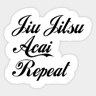 Enjoy Acai BJJ Funny Jiu Jitsu Saying Sticker